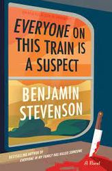 everyone on this train is a suspect by benjamin stevenson