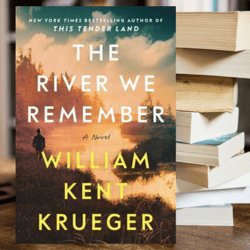 the river we remember: a novel by william kent krueger (author)