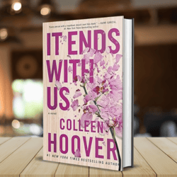 it ends with us: a novel (1) by colleen hoover (author)