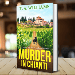 murder in chianti (armstrong and oscar cozy mystery 2) by t.a. williams (author)