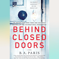 behind closed doors: a novel by b.a. paris (author)