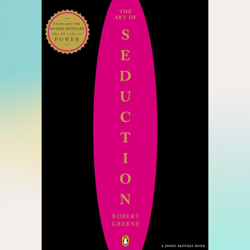 the art of seduction by robert greene .