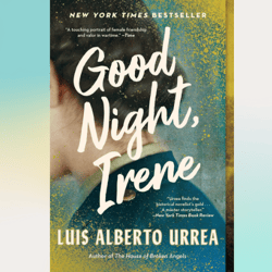 good night, irene: a novel by luis alberto urrea (author)