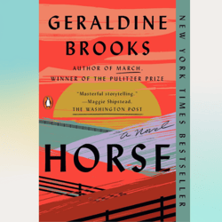 horse: a novel by geraldine brooks (author)