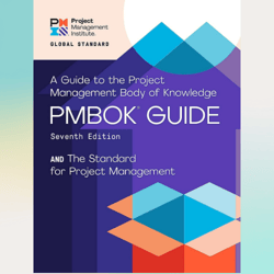 a guide to the project management body of knowledge (pmbok guide) – seventh edition and the standard for project managem