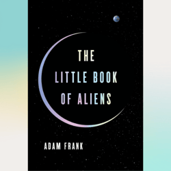 the little book of aliens by adam frank (author)