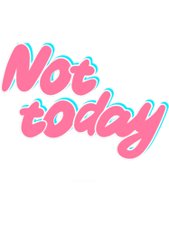 not today pink candy style