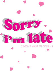 sorry im late