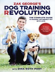 zak george's dog training revolution the complete guide to raising the perfect pet with love by zak george dina roth por