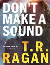 dont make a sound by t.r. ragan