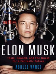 elon musk tesla, spacex, and the quest for a fantastic future by tesla motors.musk, elonvance, ashlee