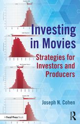 investing in movies strategies for investors and producers by joseph n. cohen