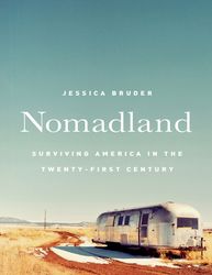 nomadland surviving america in the twenty-first century by jessica bruder
