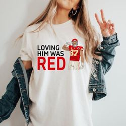 loving him was red travis kelce shirt, travis kelce eras tour america football shirt, football fan gifts