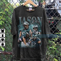 vintage jason kelce shirt, sweatshirt, hoodie, football shirt, classic 90s graphic tee, unisex, vintage bootleg, oversiz