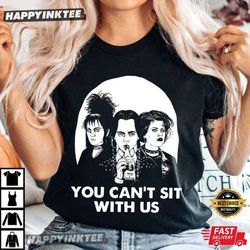 you cant sit with us halloween t-shirt