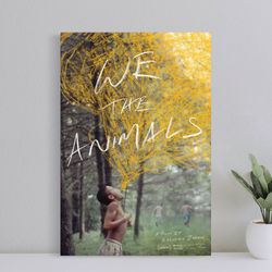 we the animals movie poster, wall art film print, art poster for gift, halloween decor poster, halloween gift for men po