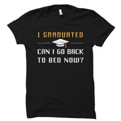 funny graduation gift, graduation shirt, graduate gift, graduate shirt, degree gift, degree shirt