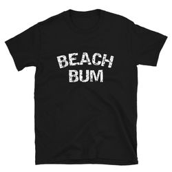 beach bum shirt, summer vacation beach bum t-shirt