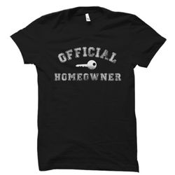 house warming gift, homeowner shirt, move in gift
