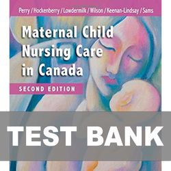 maternal child nursing care in canada 2nd edition test bank 9781771720366