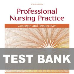 professional nursing practice concepts and perspectives 7th edition test bank 9780133801316