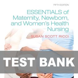essentials of maternity newborn and womens health 5th edition test bank 9781975112646