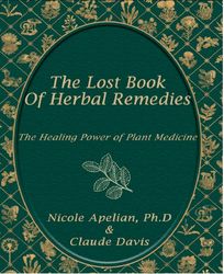 the lost book of herbal remedies by claude davis, nicole apelian