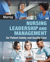 nursing leadership and management for patient safety and quality care second edition