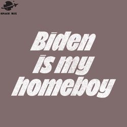 biden is my homeboy retro type design 2  png design