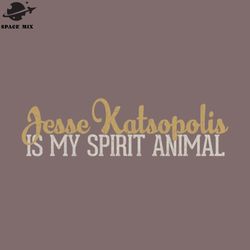 jesse katsopolis is my spirit animal  png design