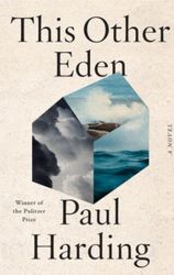 this other eden. a novel, by paul harding