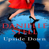upside down . a novel by danielle steel.