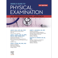 seidel's guide to physical examination: an interprofessional approach (mosby's guide to physical examination) 10th ed