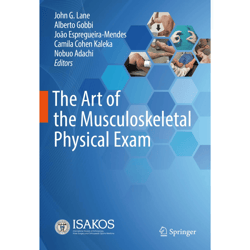 the art of the musculoskeletal physical exam 1st ed. 2023 edition