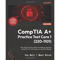 comptia a practice test core 1 (220-1101): over 500 practice questions to help you pass the comptia a core 1 exam on you