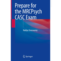 prepare for the mrcpsych casc exam 1st ed. 2023 edition