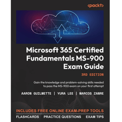 microsoft 365 certified fundamentals ms-900 exam guide - third edition