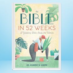 the bible in 52 weeks: a yearlong bible study for women