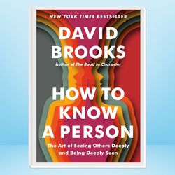 how to know a person: the art of seeing others deeply and being deeply seen