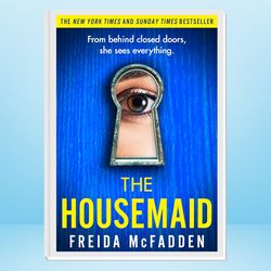 the housemaid: an absolutely addictive psychological thriller with a jaw-dropping twist