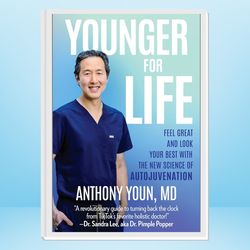 younger for life: feel great and look your best with the new science of autojuvenation