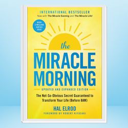 the miracle morning: the not-so-obvious secret guaranteed to transform your life (before 8am)