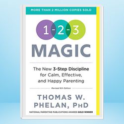 1-2-3 magic gentle 3-step child & toddler discipline for calm, effective, and happy parenting (positive parenting guide