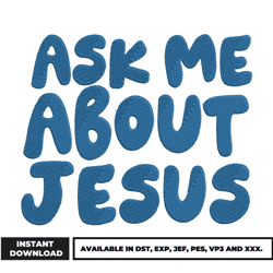 ask me about jesus embroidery