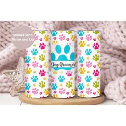 dog groomer tumbler, dog groomer travel cup, gift for dog groomer, cute pet groomer gift, dog paws dog groomer tumbler c