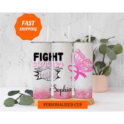 breast cancer awareness tumbler, personalized fight cancer tumbler, pink ribbon butterfly tumbler, cancer warrior tumble