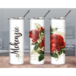 personalized valentines roses tumbler// personalized mothers day tumbler// roses with name tumbler// personalized rose t