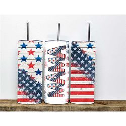 american flag mama tumbler, american mama cup, american mama tumbler, america tumbler, 4th of july tumbler, mama tumbler