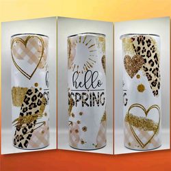 hello spring tumbler, hello spring, springtime tumbler, springtime cup, 20oz skinny tumbler, easter gift for her